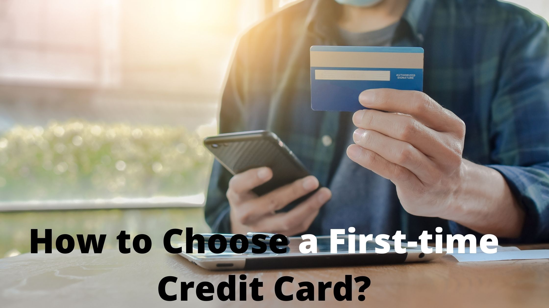 What Credit Card Is Best For First Time Users